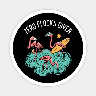 Zero Flocks Given Flamingos Magnet